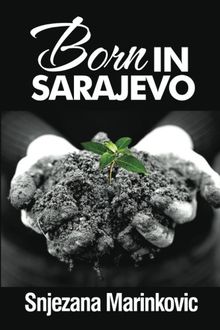 Born in Sarajevo