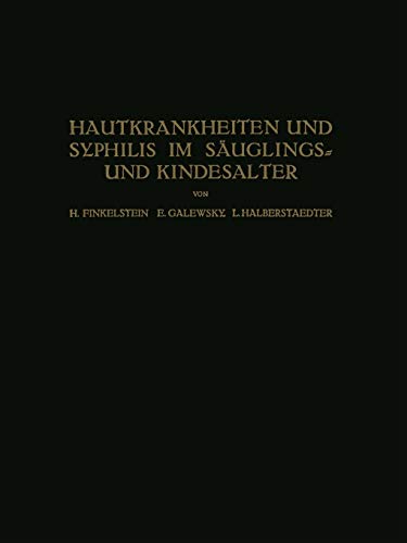 Hautkrankheiten und Syphilis im Säuglings und Kindesalter: Ein Atlas