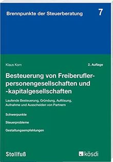 Besteuerung von Freiberuflerpersonengesellschaften und -kapitalgesellschaften: Ertrag-, umsatz- und erbschaftsteuerliche Orientierungen und ... -ausscheiden (Brennpunkte der Steuerberatung)