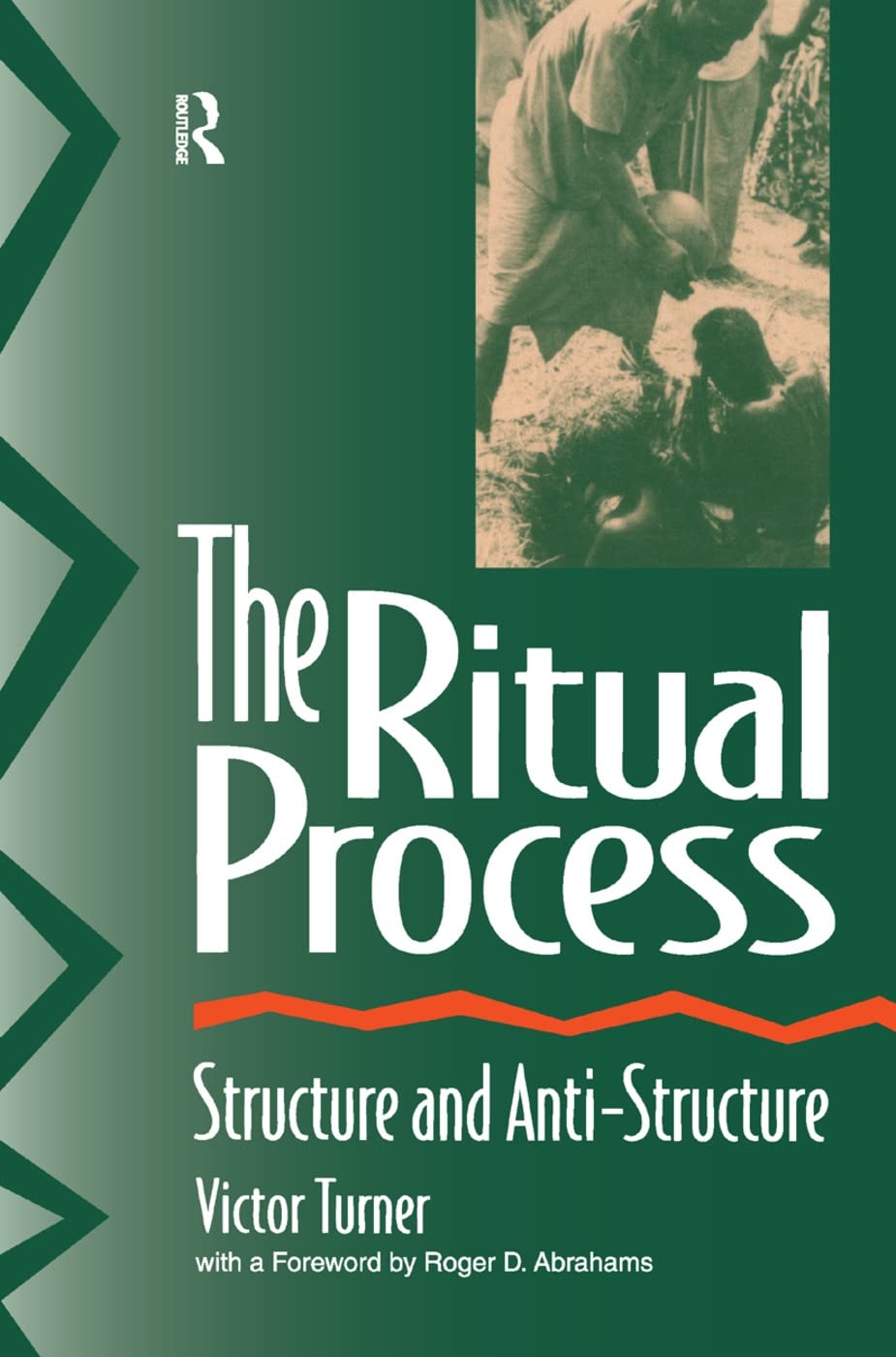 Victor Turner The Ritual Process, Structure And Anti-Structure