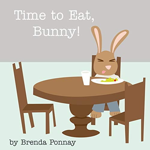 Time to Eat, Bunny! (Time for Bunny)