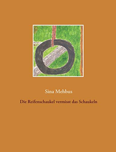 Die Reifenschaukel vermisst das Schaukeln