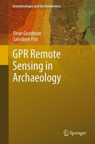 GPR Remote Sensing in Archaeology (Geotechnologies and the Environment)