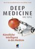 Deep Medicine: Künstliche Intelligenz in der Medizin.Wie KI das Gesundheitswesen menschlicher macht (mitp Professional) (mitp Business)