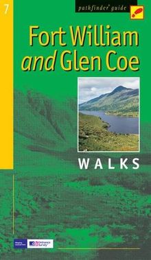 Fort William and Glen Coe: Walks (Pathfinder Guide, Band 7)