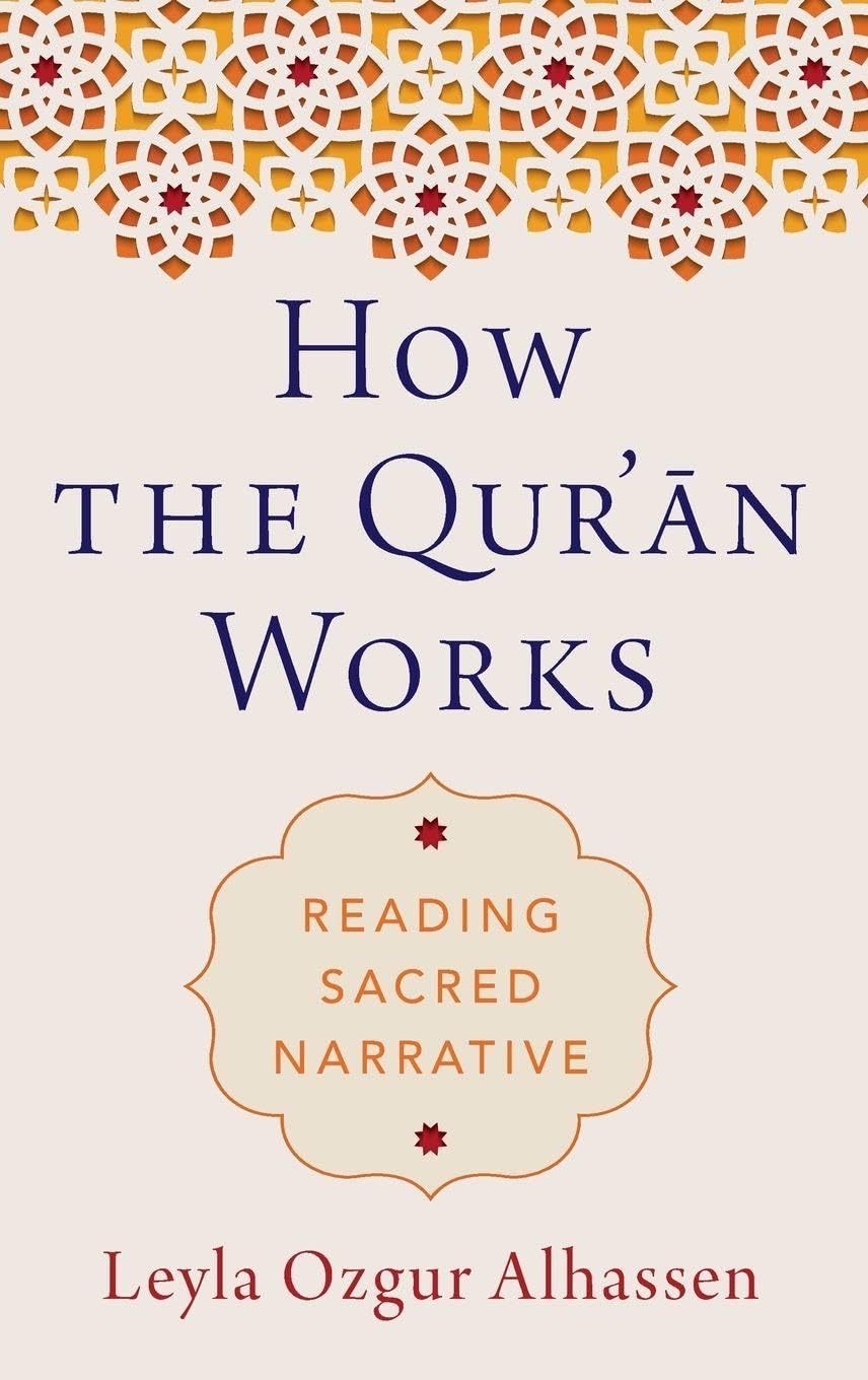 How the Qur'¿n Works: Reading Sacred Narrative