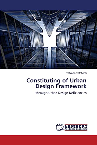 Constituting of Urban Design Framework: through Urban Design Deficiencies