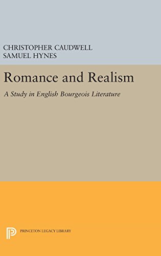 Romance and Realism: A Study in English Bourgeois Literature (Princeton Legacy Library)