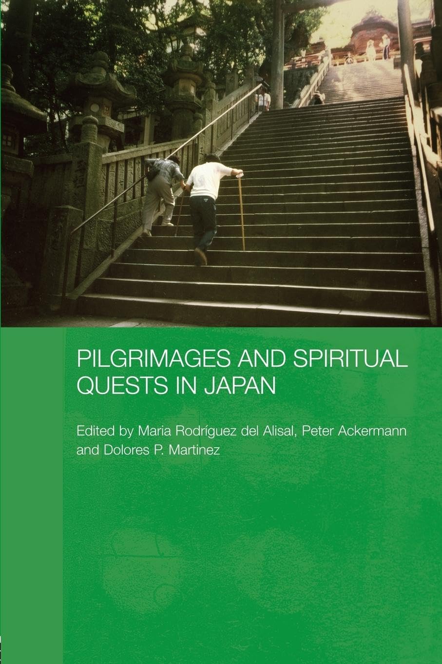 Pilgrimages and Spiritual Quests in Japan (Japan Anthropology Workshop) (Japan Anthropology Workshop Series)