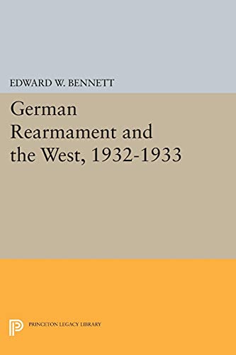 German Rearmament and the West, 1932-1933 (Princeton Legacy Library)