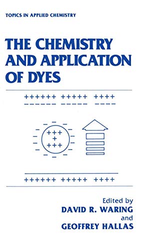 The Chemistry and Application of Dyes (Topics in Applied Chemistry)