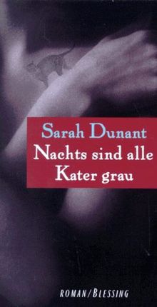 Nachts sind alle Kater grau von Dunant, Sarah | Buch | Zustand sehr gut