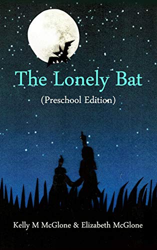 The Lonely Bat (Preschool Edition)