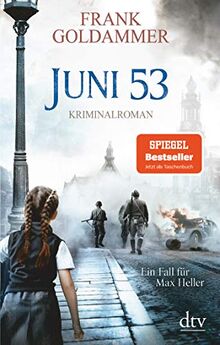 Juni 53: Kriminalroman (Max Heller, Band 5)