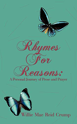 Rhymes For Reasons: A Personal Journey of Prose and Prayer