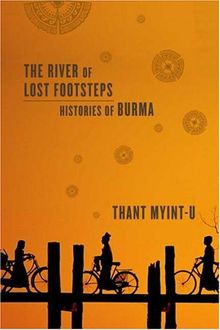 The River of Lost Footsteps: Histories of Burma
