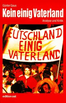 Kein einig Vaterland. Texte von 1991 bis 1998