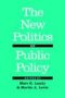 The New Politics of Public Policy