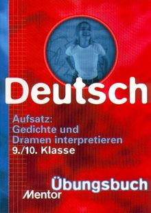 Aufsatz: Gedichte und Dramen interpretieren, Deutsch 9./10. Klasse, neue Rechtschreibung