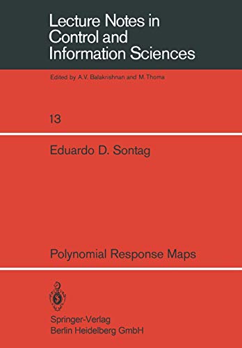 Polynomial Response Maps (Lecture Notes in Control and Information Sciences) (Lecture Notes in Control and Information Sciences, 13, Band 13)