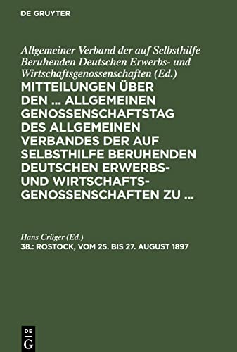 Rostock, vom 25. bis 27. August 1897 (Mitteilungen über den ... Allgemeinen Genossenschaftstag des Allgemeinen Verbandes der auf Selbsthilfe ... und Wirtschaftsgenossenschaften zu ...)