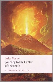 Journey to the Centre of the Earth (Oxford World's Classics)