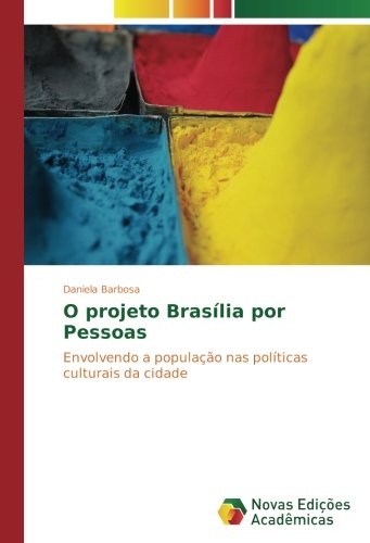 O projeto Brasília por Pessoas: Envolvendo a população nas políticas culturais da cidade