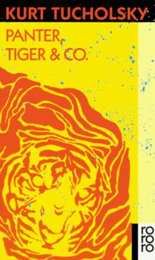Panter, Tiger & Co.: Eine neue Auswahl aus seinen Schriften und Gedichten von Tucholsky, Kurt | Buch | Zustand gut