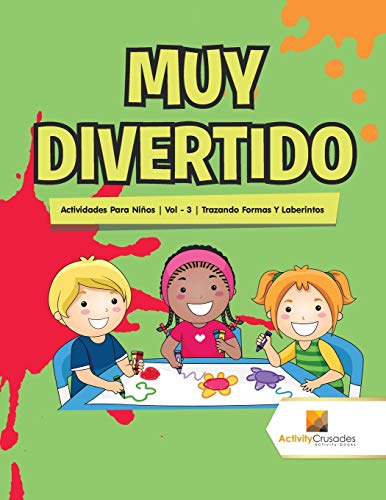 Muy Divertido : Actividades Para Niños | Vol - 3 | Trazando Formas Y Laberintos