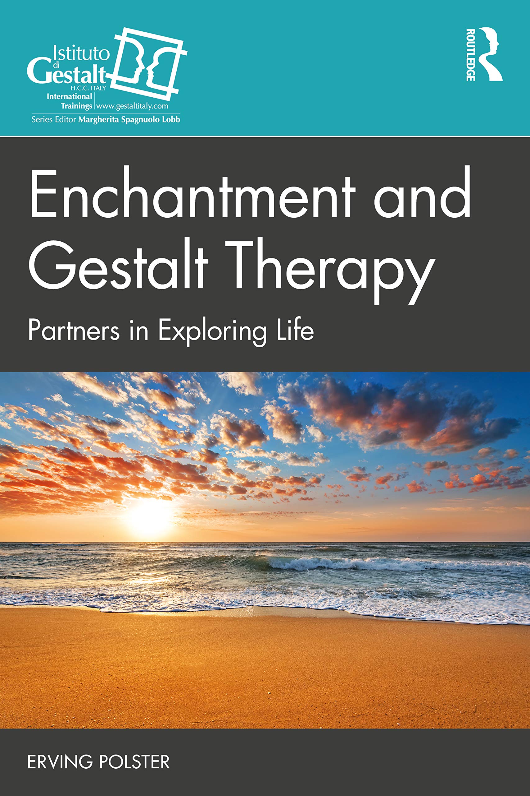 Enchantment and Gestalt Therapy: Partners in Exploring Life (The Gestalt Therapy Book)