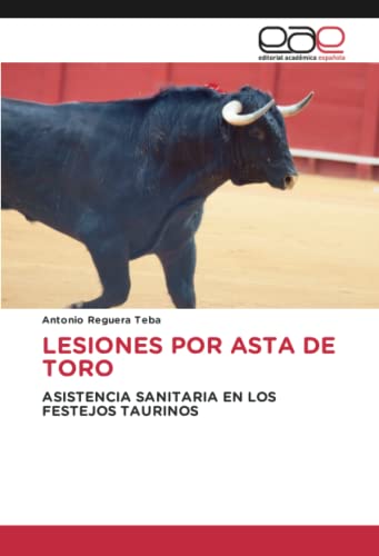 LESIONES POR ASTA DE TORO: ASISTENCIA SANITARIA EN LOS FESTEJOS TAURINOS