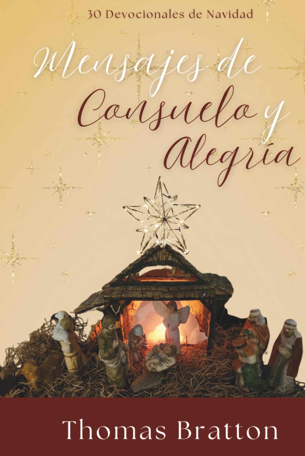 Mensajes de Consuelo y Alegría: 30 Devocionales de Navidad