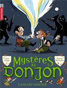 Mystères au donjon. Vol. 2. L'enfant sorcier