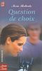 Question de choix (Amour et Destin)