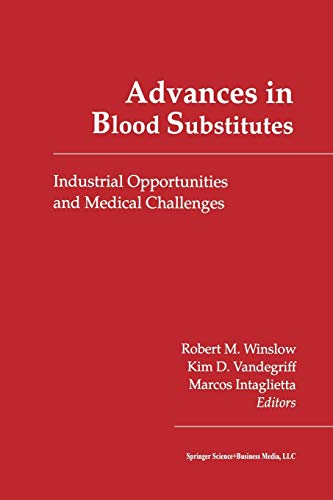 Advances in Blood Substitutes: Industrial Opportunities And Medical Challenges