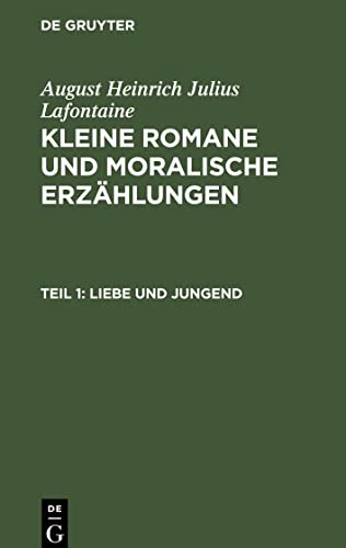 Kleine Romane und moralische Erzählungen, Teil 1, Liebe und Jungend