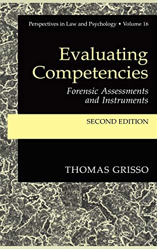 Evaluating Competencies: Forensic Assessments and Instruments (Perspectives in Law & Psychology, 7, Band 7)