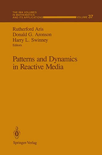 Patterns and Dynamics in Reactive Media (The IMA Volumes in Mathematics and its Applications, 37, Band 37)
