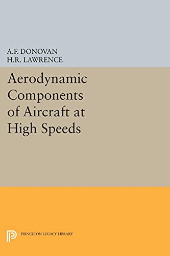Aerodynamic Components of Aircraft at High Speeds (Princeton Legacy Library)