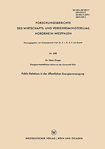 Public Relations in der Offentlichen Energieversorgung (Forschungsberichte des Wirtschafts- und Verkehrsministeriums Nordrhein-Westfalen, 658, Band 658)