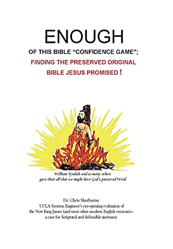 Enough of This Bible Confidence Game: Finding the Preserved Original Bible Jesus Promised!
