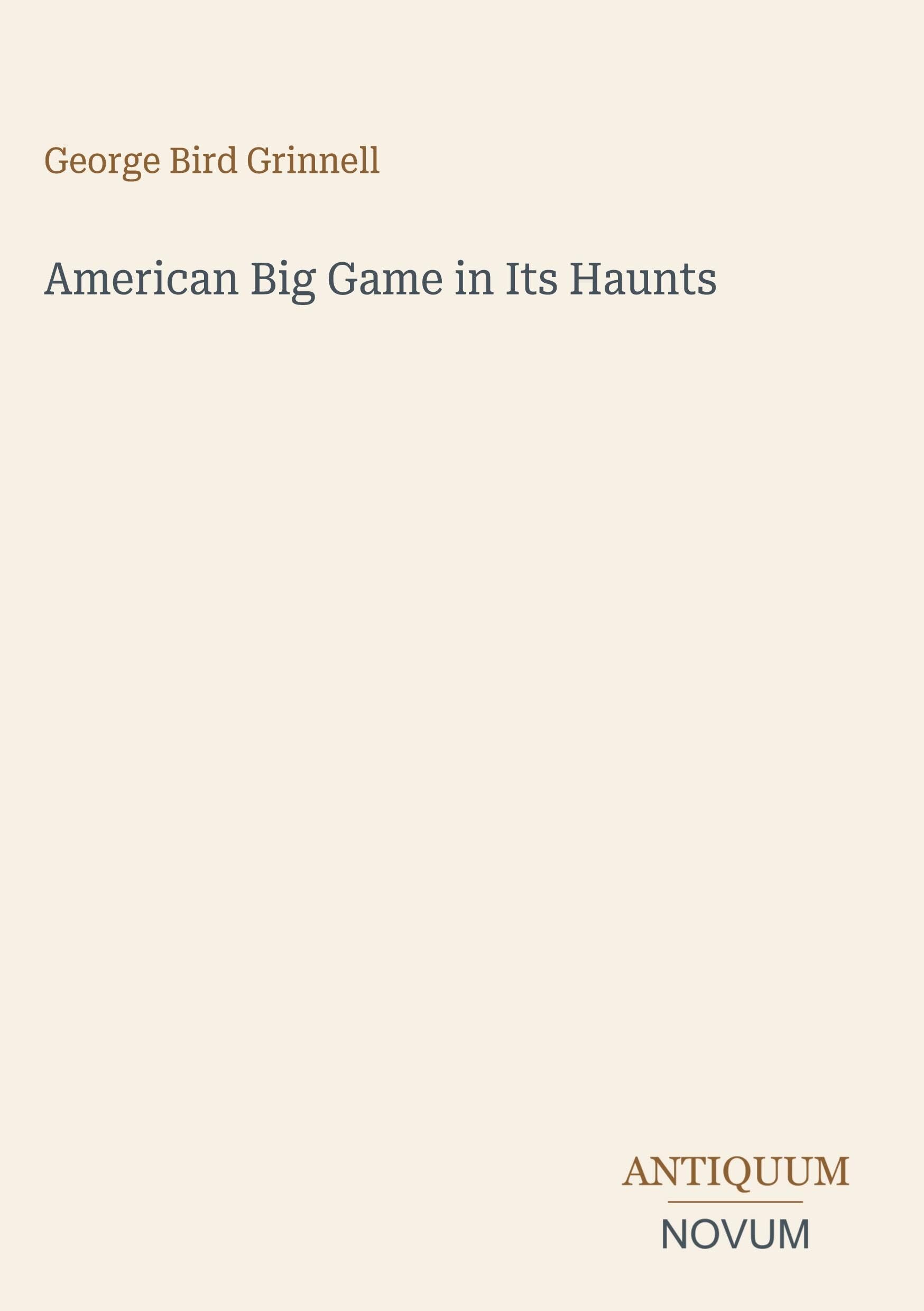 American Big Game in Its Haunts