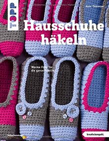 Hausschuhe häkeln (kreativ.kompakt.): Warme Füße für die ganze Familie