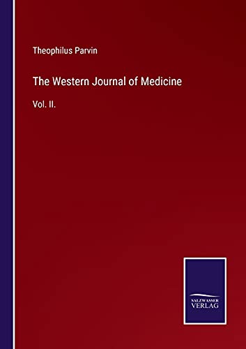 The Western Journal of Medicine: Vol. II.