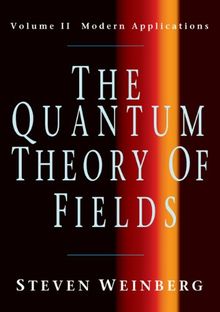 The Quantum Theory of Fields, Volume 2: Modern Applications