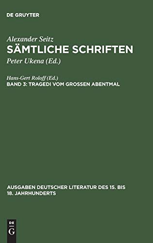 Tragedi vom Großen Abentmal (Ausgaben deutscher Literatur des 15. bis 18. Jahrhunderts, Band 11)