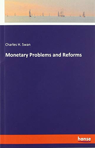 Monetary Problems and Reforms