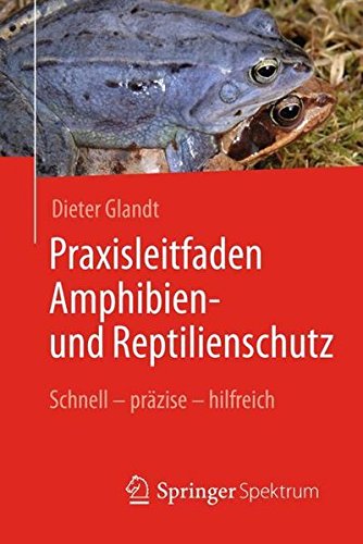 Praxisleitfaden Amphibien- und Reptilienschutz: Schnell – präzise – hilfreich