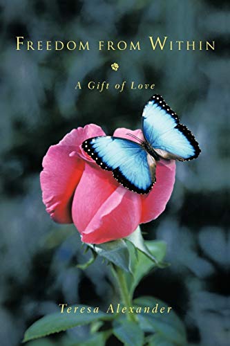 Freedom from Within: A Gift of Love
