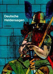 Deutsche Heldensagen. Neuerzählt